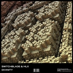 SwitchBlade & HLX - Divinity