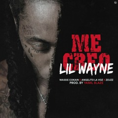 Wassi Cocaine Ft Angelito Y Zeuzz - Me Creo Lil Wayne (Prod By Yamil Blaze).mp3