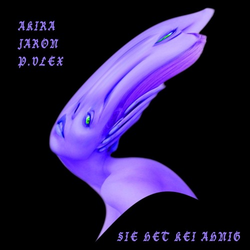 AKIRA x JARON YUNG GOD x P Vlex - Sie Het Kei Ahnig (Prod. SKILLJA)