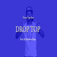 HIP HOP:TRAP TYPE BEAT | INSTRUMENTAL | DROP TOP | Prod. By Meldone Maps
