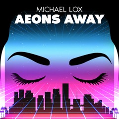 Michael Lox  - Aeons Away