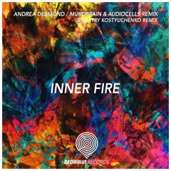 Andrea Desmond - Inner Fire (Murdbrain & Audiocells Remix) [Exclusive]