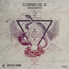 [OUT NOW][ASTRC165] V.A. - Illuminati Vol. 3 [PREVIEWS]