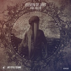 [OUT NOW][ASTRC167] Eleven Of July - Find Killer [PREVIEWS]
