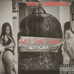 Get The Bag #Docmix