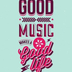 Music Good Life Live Set