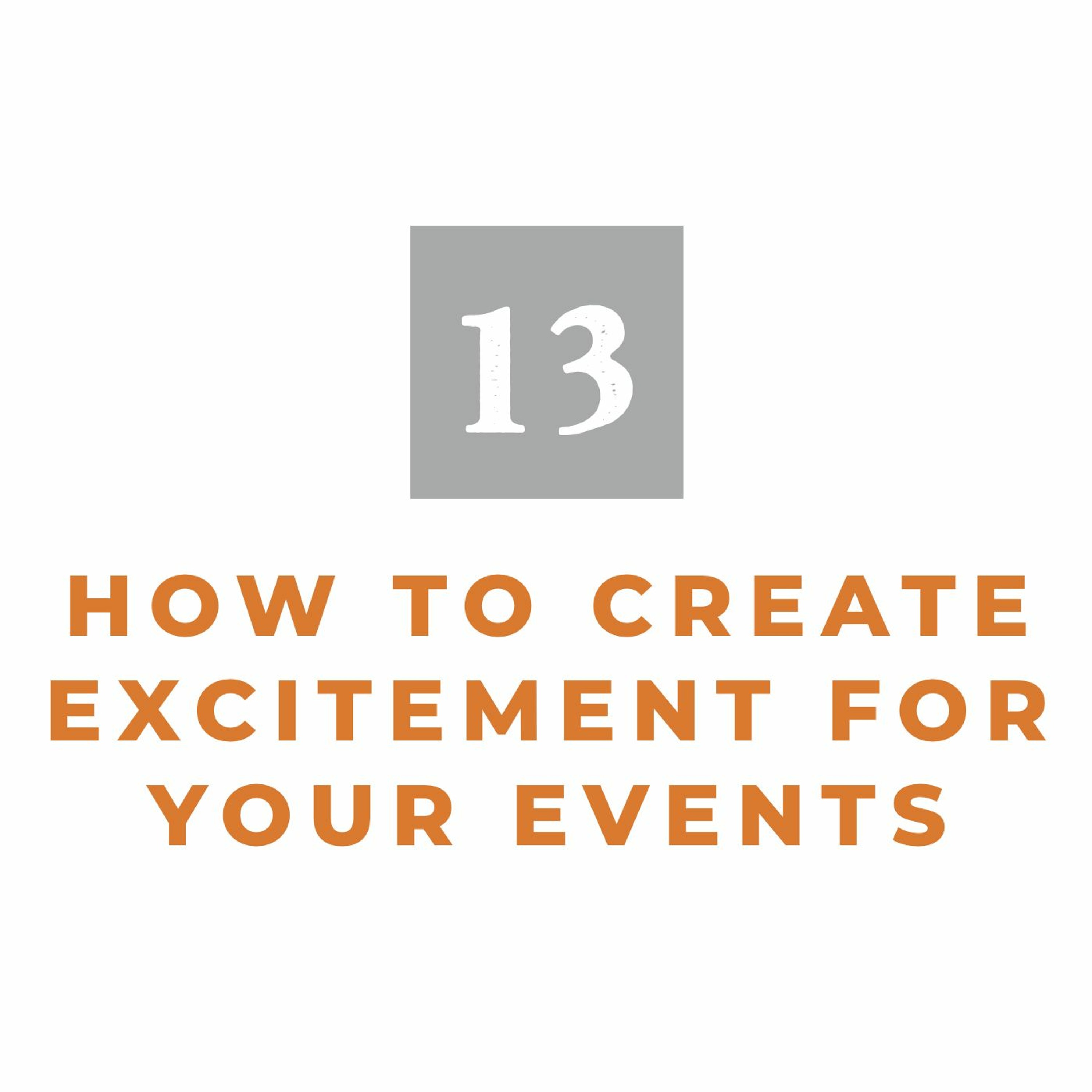 Episode 13: How to Create Excitement for Your Events episode artwork