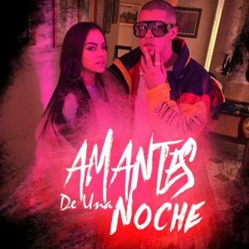 Stream Bad Bunny Ft Natti Natasha - Amantes De Una Noche ((Remix By. DjAche  X DjRapero 2.5)) by DjAche593 | Listen online for free on SoundCloud