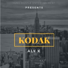 Aly K - Kodak (Prod. Syndrome)