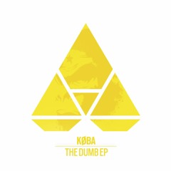 KØBA - Get Dumb