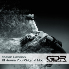 Stefan Lawson - I'll House You (Original Mix)
