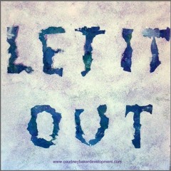 Let it out