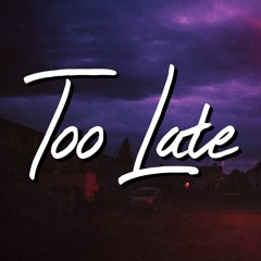 Ouse - Too Late...