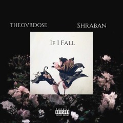 If I Fall (ft. Shraban) v2
