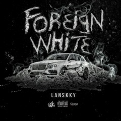 Lanskky - Foreign White