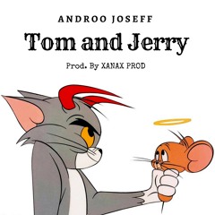 Tom and Jerry (Prod. By XANAX PROD)