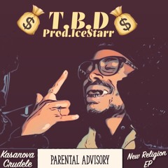 T.B.D. [Prod. IceStarr]