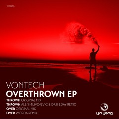 YYR216 : Vontech - Thrown (Alen Milivojevic & Drzneday Remix)