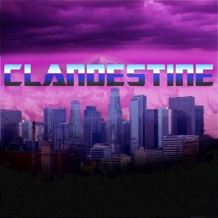 C L A N D E S T I N E