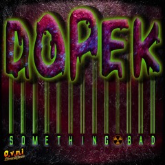 Dopek - Something Bad - EP - Trailer (OUT NOW)