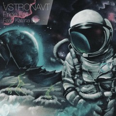 VSTRONAVT - Pride Fall (feat. Katrina Barr)