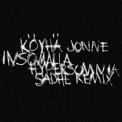 Köyhä Jonne - Insomnia (SADHE Remix)