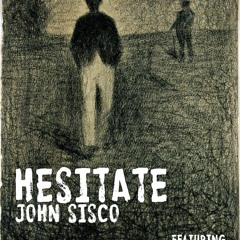John Sisco Feat Young Leden - Hesitate