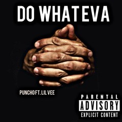 Do What Eva FT Lil Vee