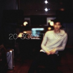 20 Something - EDEN (Periscope)