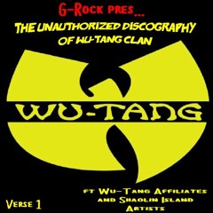 G-Rock pres...The Unauthorized Discography of Wu-Tang Clan (Verse 1)
