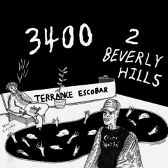 TERRANCE ESCOBAR - *3400 2 BEVERLY HILLS* prod. RXLVND