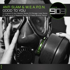 LAY035 : Anti-Slam & W.E.A.P.O.N. - Good To You (Frank Arvonio Remix)