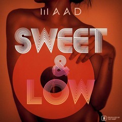 MAAD - Sweet & Low (Slom Remix)
