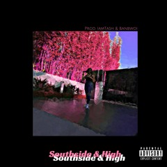 SOUTHSiDE & HiGH (Available Everywhere)