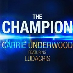 The Champion (Carrie Underwood Ft Ludacris Cover)