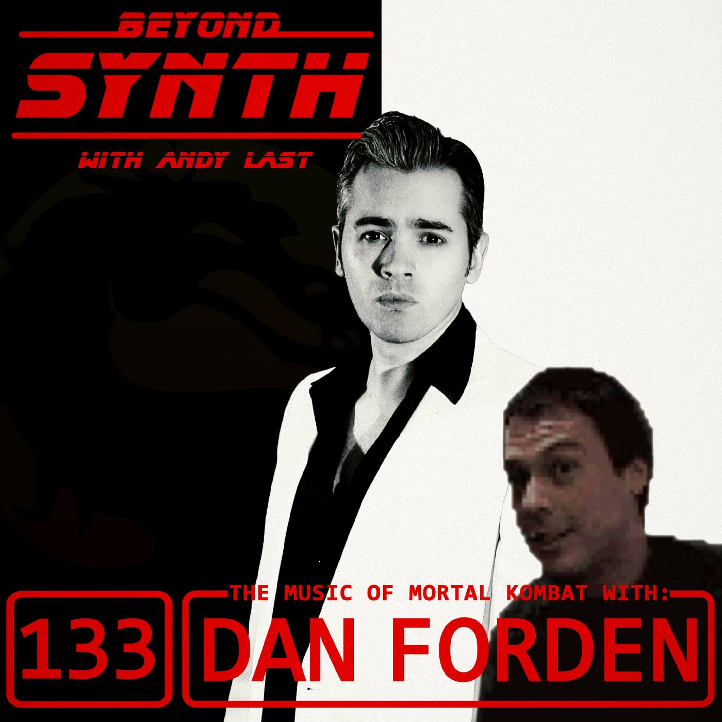 Beyond Synth - 133 - Mortal Kombat Music with Dan Forden