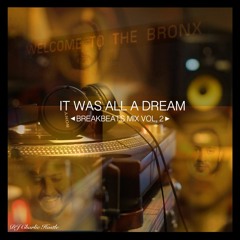 It Was All A Dream - Breakbeats Mix Vol. 2