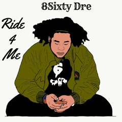 Ride For Me [Prod by. Siq Lee of Siq Cliq]