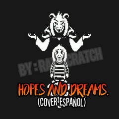 Hopes And Dreams. (Cover Español By Ray Scratch)