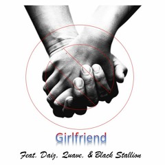 Girlfriend (feat. Daiz & Quavé)