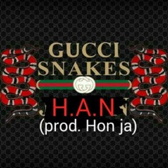 H.A.N - Gucci Snakes (prod Hon Ja)