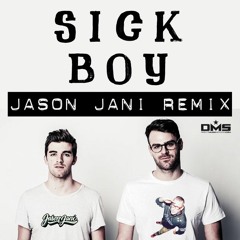 The Chainsmokers - Sick Boy (Jason Jani Moombahton Remix)