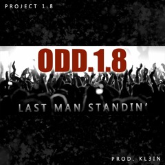 ODD.1.8 Last Man Standing(PROD.KL3IN)