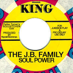 The J.B.'s  - Soul Power (Petko Turner's Soulkitchen Edit) Killer Funk