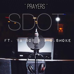 " PRAYERS " Ft. Ya Boy B & D.smoke (produced by PaupaGotBeats)