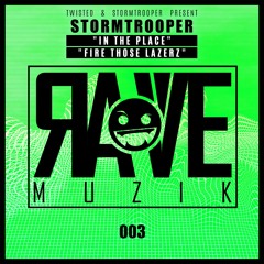 RAVEMUZIK003 - In The Place / Fire Those Lazerz