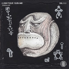 Lunatique Sublime - Faced (Original Mix) 160Kbps