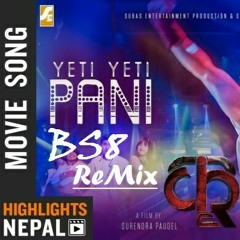 Yeti Yeti Pani (BS8 ReMix)