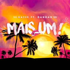 HAZZE & DanDan - Mais Um (Original Mix)