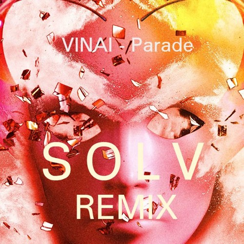 Vinai Parade Solv Remix Spinnin Records spinnin records